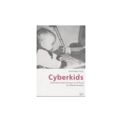 Cyberkids. Empirische Untersuchungen zur Wirkung von Bildschirmspielen