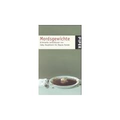 Mordsgewichte: Kriminelle Leckerbissen