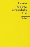 Die B�cher der Geschichte, Auswahl II. 5. bis 6. Buch: V-VI - Herodot