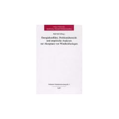 Energiekonflikte. Problem�bersicht und empirische Analysen zur Akzeptanz von Windkraftanlagen