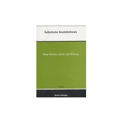 �sthetische Konstellationen. Neue Medien, Kunst und Bildung. Dissertation