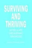 Surviving and Thriving After a Life Threatening Diagnosis
