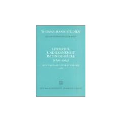 Literatur und Krankheit im Fin-de-si�cle (1890-1914). Die Davoser Literaturtage 2000