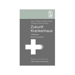 Zukunft Krankenhaus: �berleben durch Innovation