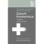 Zukunft Krankenhaus: �berleben durch Innovation