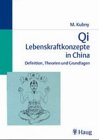 Produkt-Bild: Qi. Lebenskraftkonzepte in China. Definition, Theorie und Grundlagen