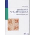 Lehrbuch der Psycho- Physiognomik. Antlitzdiagnostik f�r die Praxis