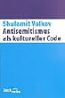 Antisemitismus als kultureller Code