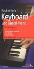 Schott Pocket-Info, Keyboard und Digital-Piano: Handlich, einfach zu lesen und up to date. Das ideale Nachschlagewerk f&uuml;r Anf&auml;nger und fortgeschri ...