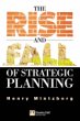The Rise and Fall of Strategic Planning