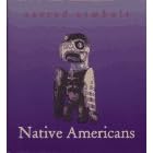 Native Americans (Sacred Symbols Series)