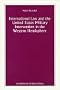 International Law and the United States Military Intervention in the Western Hemisphere (Nijhoff Law Specials, No 28)