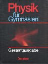 Physik f&uuml;r Gymnasien - L&auml;nderausgabe N: Gesamtband - Sch&uuml;lerbuch - Gerd Boysen, Hansgeorg Glunde, Dr. Harri Heise, Dr. Heinz Muckenfu&szlig;, Harald Schepers, Prof. Hans-Joachim Schlichting, Dr. Hans-J&uuml;rgen Wiesmann