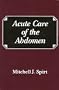 Acute Care of the Abdomen