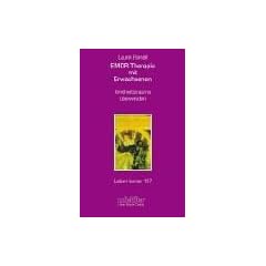 EMDR-Therapie mit Erwachsenen. Kindheitstrauma �berwinden (Leben Lernen 157)