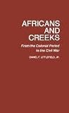 Africans and Creeks from the Colonial period to the Civil War