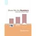 Show Me the Numbers: Designing Tables and Graphs to Enlighten