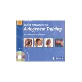 Gezielt entspannen durch Autogenes Training. Mit CD. Ihr praktischer Schnellkursvon "Cleo A. Wiertz"