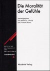 Die Moralität der Gefühle.
