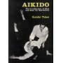 Aikido: Coordination of Mind and Body for Self Defence