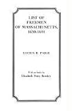 List of Freemen of Massachusetts, 1630-1691 : Extr. New England Hist. and Gen. Register