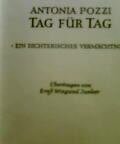 Tag f&uuml;r Tag   Ein dichterisches Verm&auml;chtnis - Pozzi Antonia