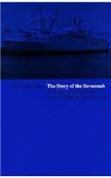 The Story of the Savannah: An Episode in Maritime Labor-Management Relations (Wertheim Publications in Industrial Relations) David Kuechle