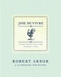  : Joie de Vivre: Simple French Style for Everyday Living [Hardcover]