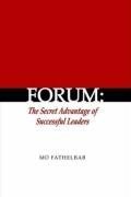 Forum: The Secret Advantage of Successful Leaders by Mo Fathelbab (2008-04-22)