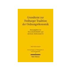 Grundtexte zur Freiburger Tradition der Ordnungs�konomik
