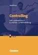 Erfolgreich im Beruf: Controlling: Lehr- und Arbeitsbuch f�r die Fort- und Weiterbildung. Erfolgreich im Beruf