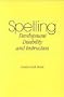Spelling: Development, Disabilities, and Instruction