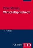 Bücher : Wirtschaftsprivatrecht Rechtliche Grundlagen wirtschaftlichen Handelns