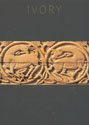 Ivory, 8th to 17th centuries : treasures from the Museum of Islamic Art, Qatar