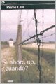Si ahora no, cuando? If Now Not, When? (El Dia Siguiente) (Spanish Edition)