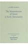 The Manumission of Slaves in Early Christianity (Hermeneutische Untersuchungen Zur Theologie)