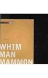 Whim Man Mammon