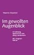 Im gewollten Augenblick