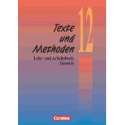 Texte und Methoden - Lehr- und Arbeitsbuch Deutsch - Dreibändige Ausgabe: Texte und Methoden - Lehr- und Arbeitsbuch Deutsch - 12. Schuljahr (Gebundene Ausgabe)
