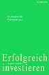 Erfolgreich Investieren: Strategien f�r Privatanleger