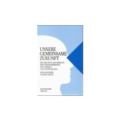 Unsere gemeinsame Zukunft. Weltkommission f�r Umwelt und Entwicklung