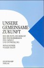Unsere gemeinsame Zukunft. Weltkommission f�r Umwelt und Entwicklung