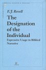 The Designation of the Individual: Expressive Usage in Biblical Narrative (Contributions to Biblical Exegesis and Theology, 14)