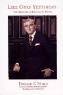 Like Only Yesterday: The Memoirs of Donald E. Noble