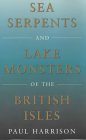 Sea Serpents and Lake Monsters of the British Isles