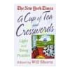 A Cup of Tea and Crosswords: 75 Light and Easy Puzzles (New York Times Crossword Puzzle)