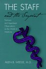 The Staff and the Serpent: Pertinent and Impertinent Observatioins on the World of Medicine Image of The Staff and the Serpent: Pertinent and Impertinent Observatioins on the World of Medicine