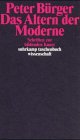 Produkt-Bild: Das Altern der Moderne: Schriften zur bildenden Kunst (suhrkamp taschenbuch wissenschaft)