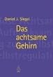 Das achtsame Gehirn