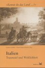 Italien, Traumziel und Wirklichkeit - Gudrun Sch&auml;fer, Heinz-J&uuml;rgen Kliewer